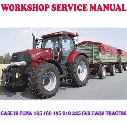 CASE IH PUMA 165 180 195 210 225 CVX FARM TRACTOR WORKSHOP SERVICE REPAIR MANUAL (PDF DOWNLOAD)