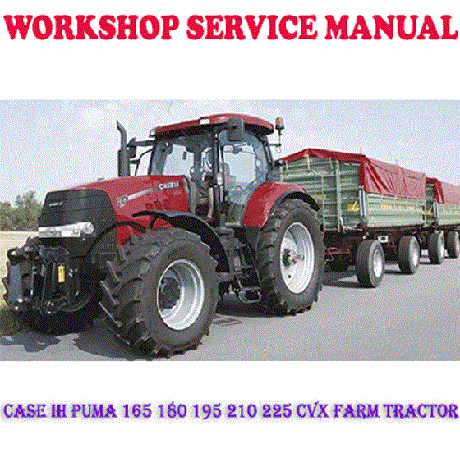 CASE IH PUMA 165 180 195 210 225 CVX FARM TRACTOR WORKSHOP SERVICE REPAIR MANUAL (PDF DOWNLOAD)