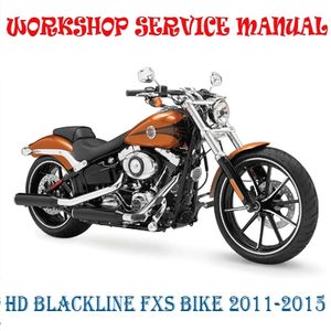 HARLEY DAVIDSON BLACKLINE FXS BIKE 2011-2015 WORKSHOP SERVICE REPAIR MANUAL PDF DOWNLOAD