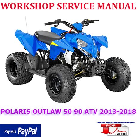 POLARIS OUTLAW 50 90 ATV 2013-2018 SERVICE REPAIR MANUAL (INSTANT DOWNLOAD)