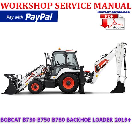 BOBCAT B730 B750 B780 BACKHOE LOADER 2019 ONWARD WORKSHOP SERVICE REPAIR MANUAL (INSTANT DOWNLOAD)