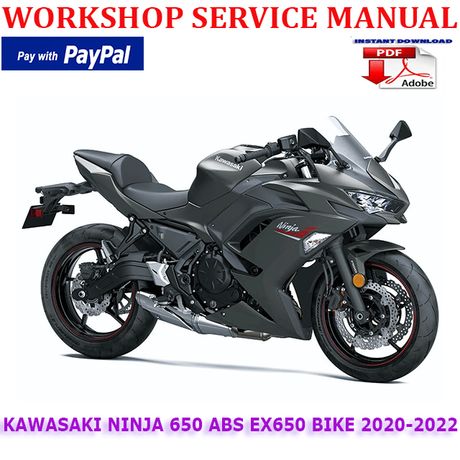 KAWASAKI NINJA 650 ABS EX650 BIKE 2020-2022 WORKSHOP SERVICE REPAIR MANUAL (INSTANT DOWNLOAD)