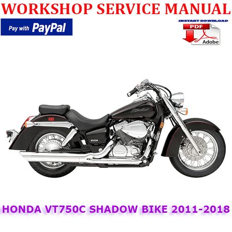 HONDA VT750C SHADOW VT750CA VT750CS BIKE 2011-2018 WORKSHOP SERVICE REPAIR MANUAL (INSTANT DOWNLOAD)