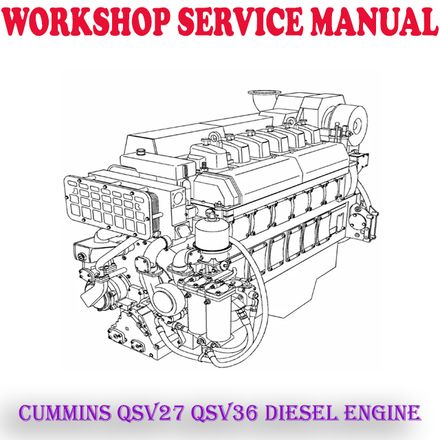 CUMMINS QSV27 QSV36 DIESEL ENGINE WORKSHOP SERVICE REPAIR MANUAL (PDF DOWNLOAD)