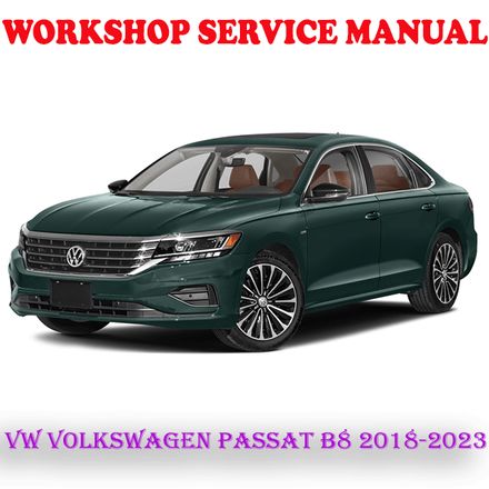 VW VOLKSWAGEN PASSAT B8 2018-2023 WORKSHOP SERVICE REPAIR MANUAL (PDF DOWNLOAD)