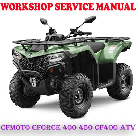 CFMOTO CFORCE 400 450 CF MOTO CF400 ATV REPAIR SERVICE MANUAL (PDF DOWNLOAD)