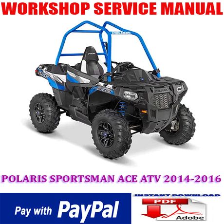 POLARIS SPORTSMAN ACE 325 570 900 ATV 2014-2016 REPAIR SERVICE MANUAL (INSTANT DOWNLOAD)
