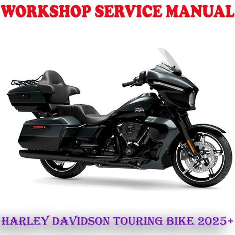 HARLEY DAVIDSON TOURING BIKE 2025 ONWARD WORKSHOP SERVICE REPAIR MANUAL (PDF DOWNLOAD)
