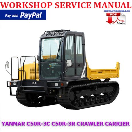 YANMAR C50R-3C C50R-3R TRACKED CRAWLER CARRIER SERVICE REPAIR MANUAL (INSTANT DOWNLOAD)