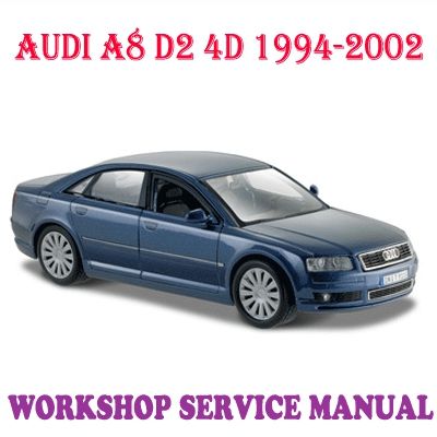 AUDI A8 D2 4D 1994-2002 WORKSHOP SERVICE REPAIR MANUAL PDF DOWNLOAD