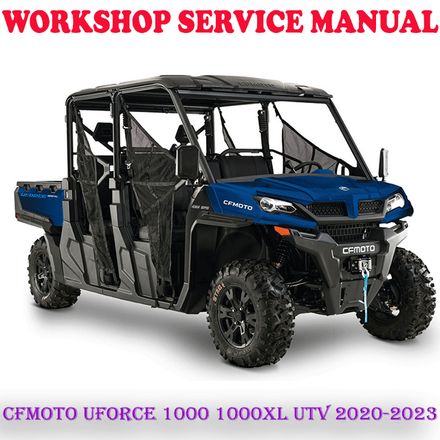 CFMOTO UFORCE 1000 1000XL UTV 2020-2023 REPAIR SERVICE MANUAL (DIGITAL COPY)