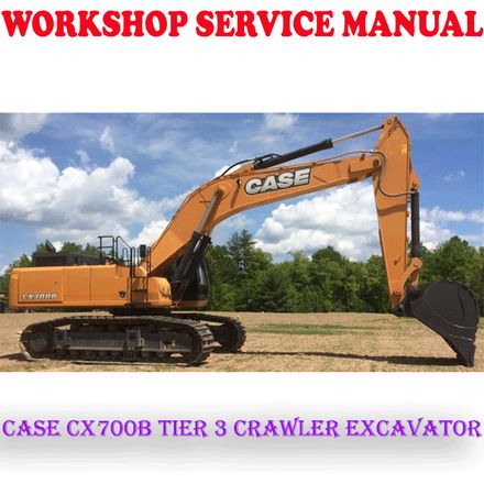 CASE CX700B TIER 3 CRAWLER EXCAVATOR WORKSHOP SERVICE REPAIR MANUAL (PDF DOWNLOAD)