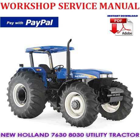 NEW HOLLAND 30 SERIES 7630 8030 UTILITY TRACTOR WORKSHOP SERVICE REPAIR MANUAL (INSTANT DOWNLOAD)