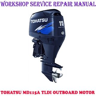 TOHATSU MD115A TLDI OUTBOARD MOTOR WORKSHOP SERVICE REPAIR MANUAL PDF DOWNLOAD