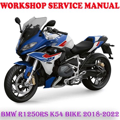 BMW R 1250 RS R1250RS K54 BIKE 2018-2022 WORKSHOP SERVICE REPAIR MANUAL (PDF DOWNLOAD)