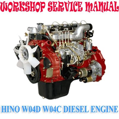 HINO W04D W04C SERIES DIESEL ENGINE WORKSHOP SERVICE REPAIR MANUAL PDF DOWNLOAD