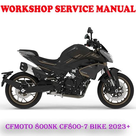 CFMOTO 800NK CF MOTO CF800-7 BIKE 2023 ONWARD REPAIR SERVICE MANUAL (PDF DOWNLOAD)