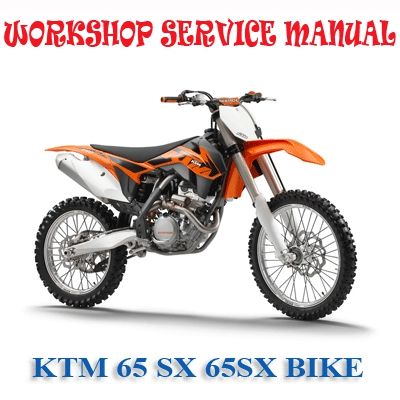KTM 65 SX 65SX BIKE 2009-2014 WORKSHOP SERVICE REPAIR MANUAL PDF DOWNLOAD