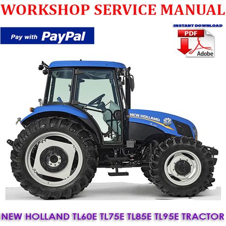 NEW HOLLAND TL60E TL75E TL85E TL95E TRACTOR WORKSHOP SERVICE REPAIR MANUAL (INSTANT DOWNLOAD)