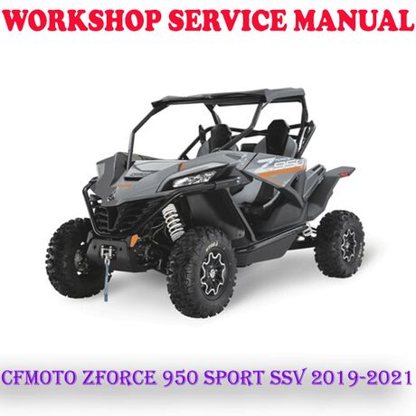 CFMOTO ZFORCE 950 SPORT SSV 2019-2021 REPAIR SERVICE MANUAL (DIGITAL COPY)