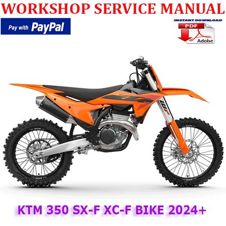 KTM 350 SX-F XC-F BIKE 2024 ONWARD WORKSHOP SERVICE REPAIR MANUAL (INSTANT DOWNLOAD)