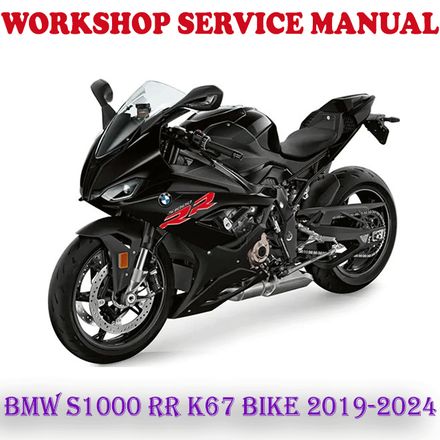BMW S1000 RR K67 S1000RR BIKE 2019-2024 WORKSHOP SERVICE REPAIR MANUAL (PDF DOWNLOAD)