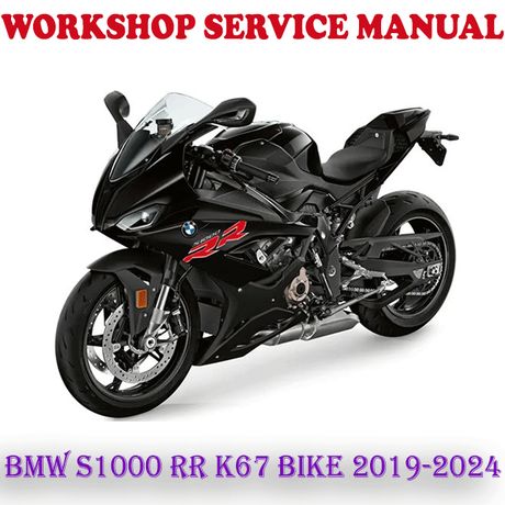 BMW S1000 RR K67 S1000RR BIKE 2019-2024 WORKSHOP SERVICE REPAIR MANUAL (PDF DOWNLOAD)