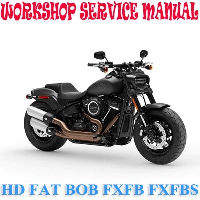 HD FAT BOB 107 FXFB FAT BOB 114 FXFBS 2018-2020 BIKE WORKSHOP SERVICE REPAIR MANUAL PDF DOWNLOAD