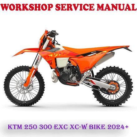 KTM 250 300 EXC XC-W BIKE 2024 ONWARD WORKSHOP SERVICE REPAIR MANUAL (PDF DOWNLOAD)