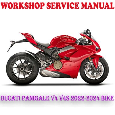 DUCATI PANIGALE V4 V4S 2022-2024 BIKE WORKSHOP SERVICE REPAIR MANUAL (PDF DOWNLOAD)