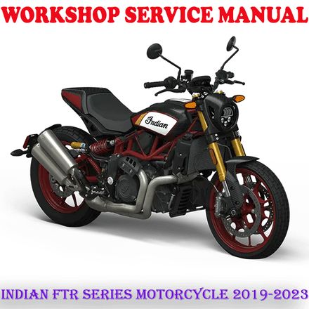 INDIAN FTR SERIES MOTORCYCLE 2019-2023 WORKSHOP SERVICE REPAIR MANUAL (PDF DOWNLOAD)