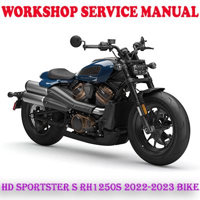 HARLEY DAVIDSON SPORTSTER S RH1250S 2022-2023 BIKE REPAIR SERVICE MANUAL (PDF DOWNLOAD)