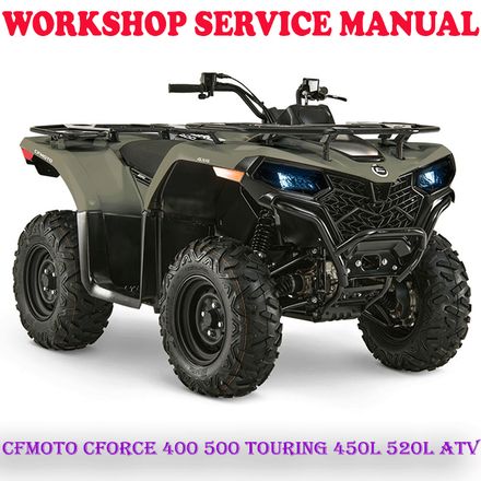 CFMOTO CFORCE 400 500 TOURING 450L 520L ATV 2021-2026 REPAIR SERVICE MANUAL (DIGITAL COPY)