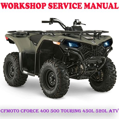 CFMOTO CFORCE 400 500 TOURING 450L 520L ATV 2021-2026 REPAIR SERVICE MANUAL (DIGITAL COPY)