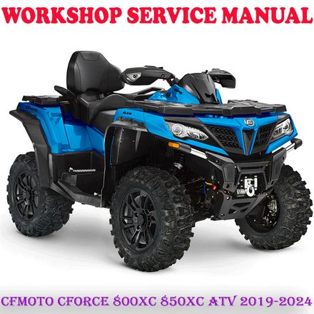 CFMOTO CFORCE 800XC 850XC ATV 2019-2024 REPAIR SERVICE MANUAL (DIGITAL COPY)