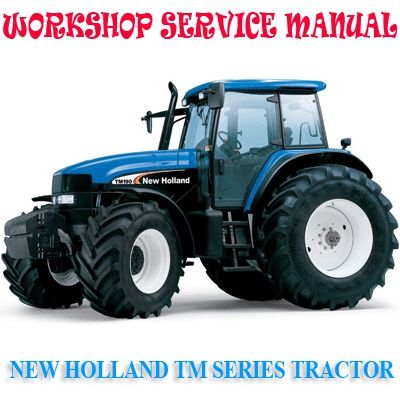 NEW HOLLAND TM SERIES TM115-TM190 TRACTOR WORKSHOP SERVICE REPAIR MANUAL PDF DOWNLOAD