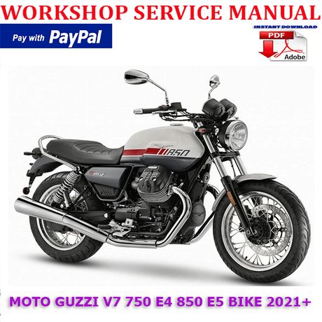 MOTO GUZZI V7 750 E4 850 E5 BIKE 2021 ONWARD WORKSHOP SERVICE REPAIR MANUAL (INSTANT DOWNLOAD)