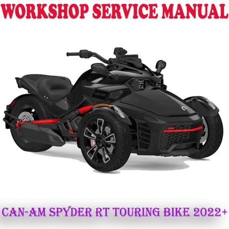 CAN-AM SPYDER RT SERIES TOURING BIKE 2022+ WORKSHOP SERVICE REPAIR MANUAL (PDF DOWNLOAD)