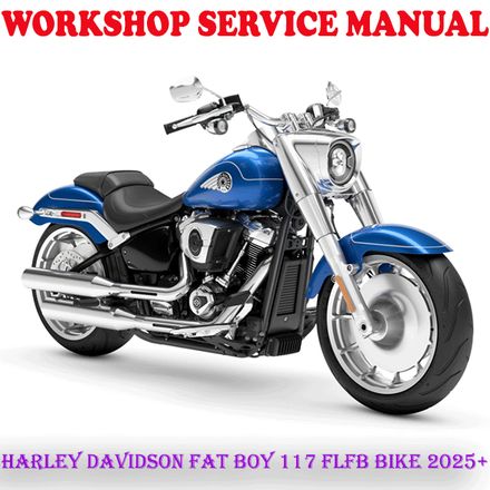 HARLEY DAVIDSON FAT BOY 117 FLFB BIKE 2025+ WORKSHOP SERVICE REPAIR MANUAL (PDF DOWNLOAD)