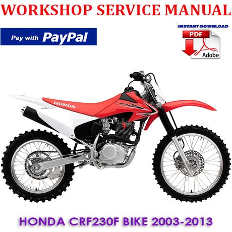 HONDA CRF230F BIKE 2003-2013 WORKSHOP SERVICE REPAIR MANUAL (INSTANT DOWNLOAD)