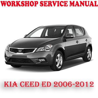 KIA CEED ED 2006-2012 WORKSHOP SERVICE REPAIR MANUAL (PDF DOWNLOAD)