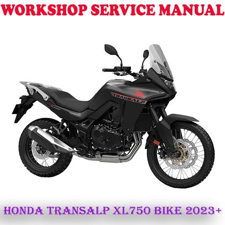 HONDA TRANSALP XL750 BIKE 2023 ONWARD WORKSHOP SERVICE REPAIR MANUAL (DIGITAL E-BOOK)