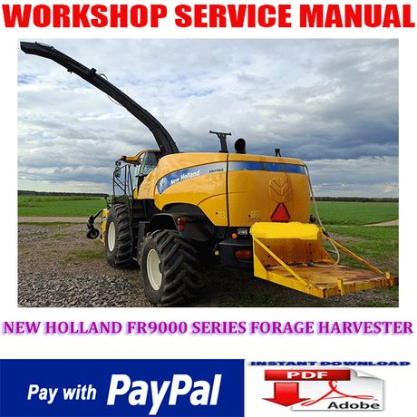 NEW HOLLAND FR9000 SERIES FORAGE HARVESTER WORKSHOP SERVICE REPAIR MANUAL (INSTANT DOWNLOAD)