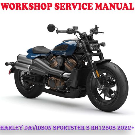 HARLEY DAVIDSON SPORTSTER S RH1250S 2022 ONWARD BIKE REPAIR SERVICE MANUAL (DIGITAL E-BOOK)