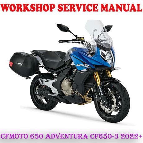 CFMOTO 650 ADVENTURA CF MOTO CF650-3 2022+ BIKE REPAIR SERVICE MANUAL (PDF DOWNLOAD)