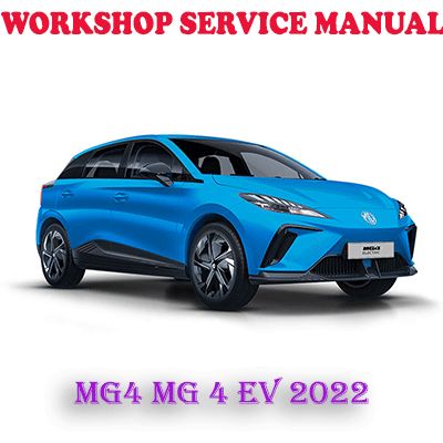 MG4 MG 4 EV 2022 ONWARD WORKSHOP SERVICE REPAIR MANUAL (PDF DOWNLOAD)