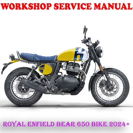 ROYAL ENFIELD BEAR 650 BIKE 2024 ONWARD WORKSHOP SERVICE REPAIR MANUAL (DIGITAL E-BOOK)