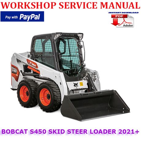 BOBCAT S450 SKID STEER LOADER 2021 ONWARD WORKSHOP SERVICE REPAIR MANUAL (INSTANT DOWNLOAD)