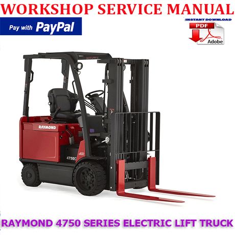 RAYMOND 4750 SERIES ELECTRIC POWERED LIFT TRUCK WORKSHOP SERVICE REPAIR MANUAL (INSTANT DOWNLOAD)