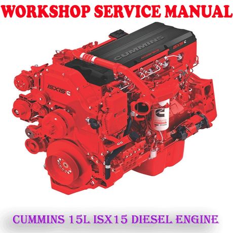 CUMMINS 15L ISX15 DIESEL ENGINE WORKSHOP SERVICE REPAIR MANUAL (PDF DOWNLOAD)